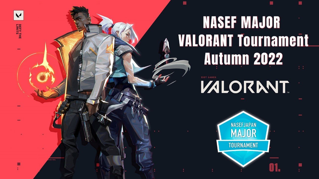 【大会情報】NASEF MAJOR VALORANT Tournament Autumn 2022 地方ブロック予選【2022年10月29日、2022年10月30日】