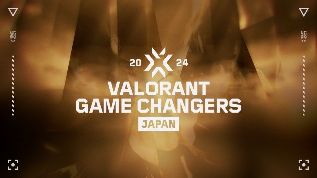 【大会情報】VALORANT Game Changers Japan 2024 Split 1【2024年4月12日～5月2日】